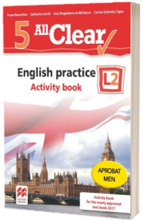 Curs de Limba engleza, Limba moderna 2 - Auxiliar pentru clasa a V-a. English practice - Activity book L2 (5 All Clear!)