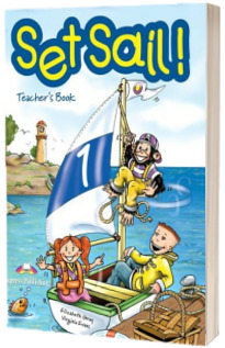 Curs de limba engleza - Set Sail 1 Teachers Book