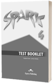 Curs de limba engleza - Spark 4 Test Booklet