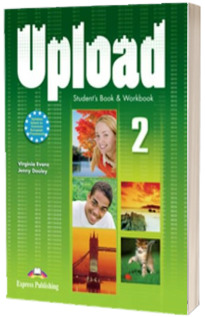 Curs de limba engleza - Upload 2 Students Book and Workbook