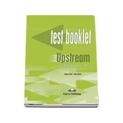 Curs de limba engleza - Upstream A2 Test Booklet