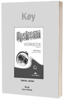 Curs de limba engleza - Upstream New Proficiency C2 Workbook Key