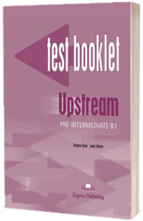 Curs de limba engleza - Upstream Pre intermediate B1 Test Booklet