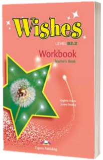 Curs de limba engleza - Wishes B2.2 Teachers Workbook
