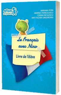 Curs de limba franceza Le francais avec Nino - Livre de l eleve