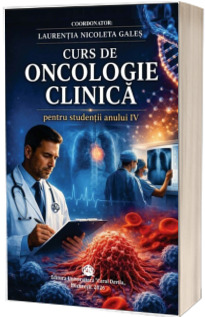 Curs de oncologie clinica pentru studentii anului IV Curs de oncologie clinica pentru studentii anului IV