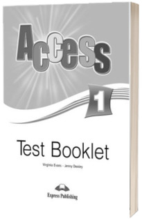 Curs limba engleza Access 1 Test Booklet Beginner (A1)