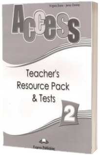 Curs limba engleza Access 2 Teachers Resource Pack with Tests Elementary (A2)
