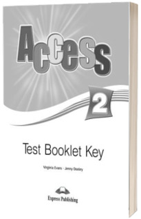 Curs limba engleza Access 2 Test Booklet Key