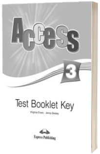 Curs limba engleza Access 3 Test Booklet Key Pre-Intermediate (B1)