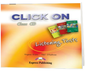 Curs limba engleza Click On. Listening Tests CD audio pentru Starter, 1, 2