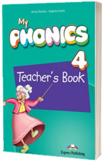 Curs limba engleza My Phonics 4 Manualul Profesorului cu App Curs limba engleza My Phonics 4 Manualul Profesorului cu App