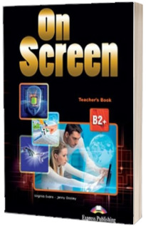 Curs limba engleza On Screen B2+ Presentation Skills. Manualul elevului