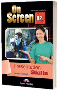 Curs limba engleza On Screen B2 Presentation skills. Manualul profesorului