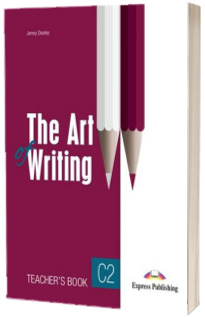 Curs limba engleza The Art of Writing C2. Manual profesor