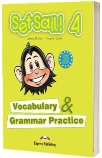Curs pentru limba engleza Set Sail 4. Vocabulary and Grammar Practice