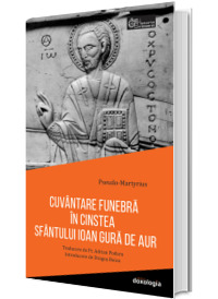Cuvantare funebra in cinstea Sfantului Ioan Gura de Aur