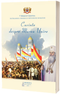 Cuvinte despre Marea Unire