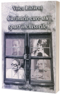 Cuvintele care au spart inchisorile