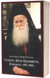 Cuviosul Antim Aghiananitul, duhovnicul 1913-1996