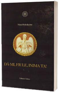Da-mi, fiule, inima ta