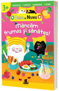 Dada si Nunu - Mancam frumos si sanatos Dada si Nunu - Mancam frumos si sanatos