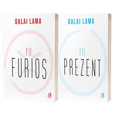 Serie de autor Dalai Lama. Fii furios si Fii prezent