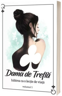 Dama de trefla. Volumul I