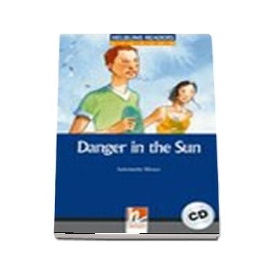 Danger in the Sun. Book and Audio CD Pack, Level 5