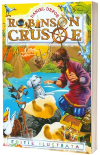 Daniel Defoe - Robinson Crusoe - Editie ilustrata