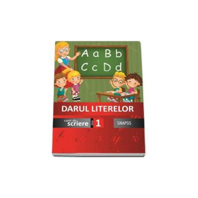 Darul literelor - Caiet de scriere pentru clasa I