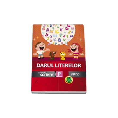 Darul literelor. Caiet de scriere pentru clasa pregatitoare