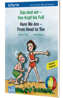 Das sind wir-Von Kopf bis FuB. Kinderbuch Deutsch-Englisch