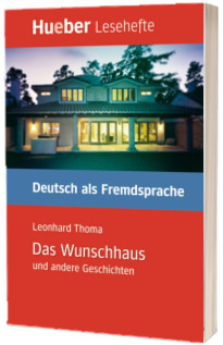 Das Wunschhaus und andere Geschichten Leseheft
