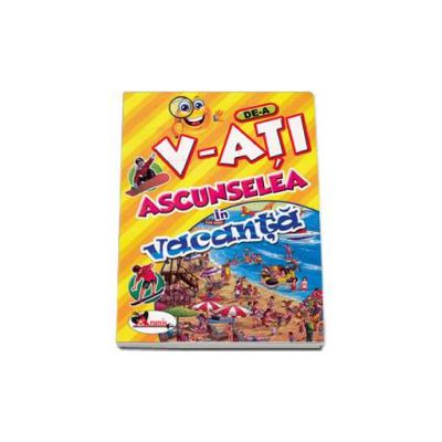 De-a v-ati ascunselea - In vacanta (Contine autocolante)