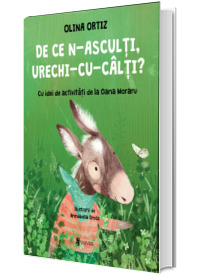 De ce n-asculti, Urechi-cu-Calti?