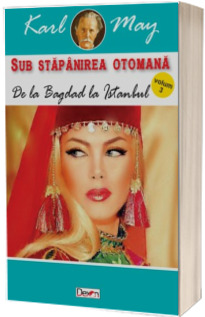 De la Bagdad la Istanbul De la Bagdad la Istanbul
