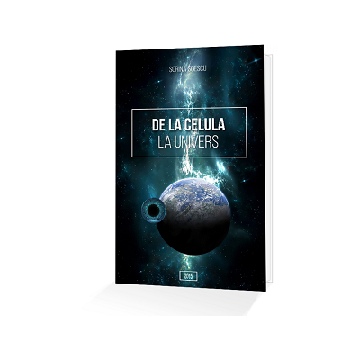 De la celula la Univers - Dr. Sorina Soescu