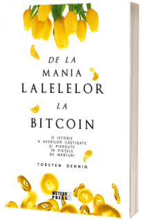 De la mania lalelelor la bitcoin - evenimente majore pe piata mondiala a marfurilor