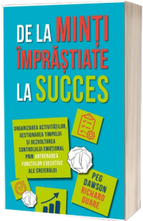 De la minti imprastiate la succes