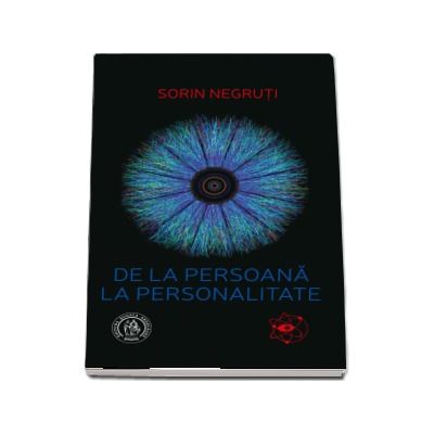De la persoana la personalitate - Sorin Negruti