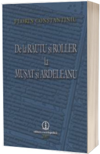 De la Rautu si Roller la Musat si Ardeleanu