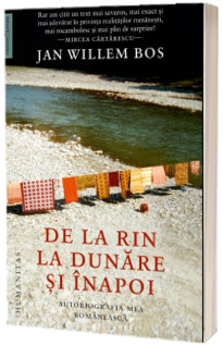 De la Rin la Dunare si inapoi. Autobiografia mea romaneasca