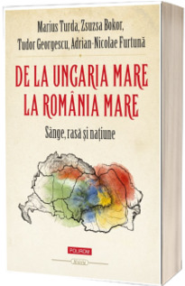 De la Ungaria Mare la Romania Mare