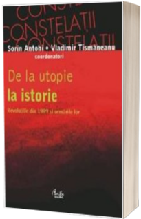 De la utopie la istorie. De la utopie la istorie.
