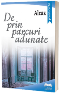 De prin parcuri adunate - Alcaz