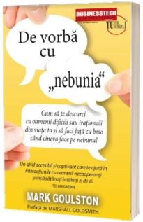 De vorba cu „nebunia”