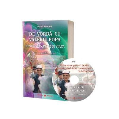 De vorba cu Valeriu Popa despre sanatate si viata. Contine DVD