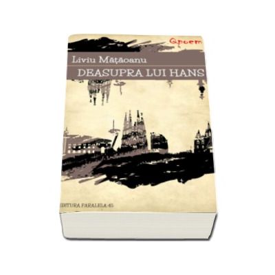 Deasupra lui Hans - Mataoanu Liviu