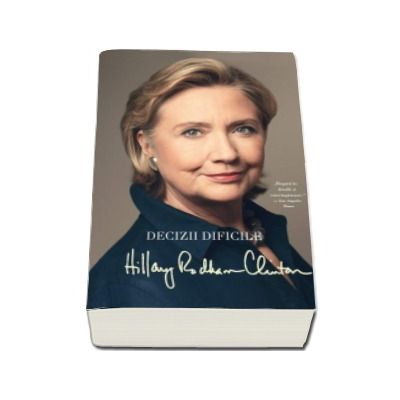 Decizii dificile - Clinton Hilary Rodham